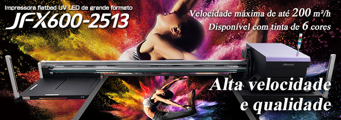 JFX600-2513 | Produtos | MIMAKI DO BRASIL COMÉRCIO E IMPORTAÇÃO LTDA